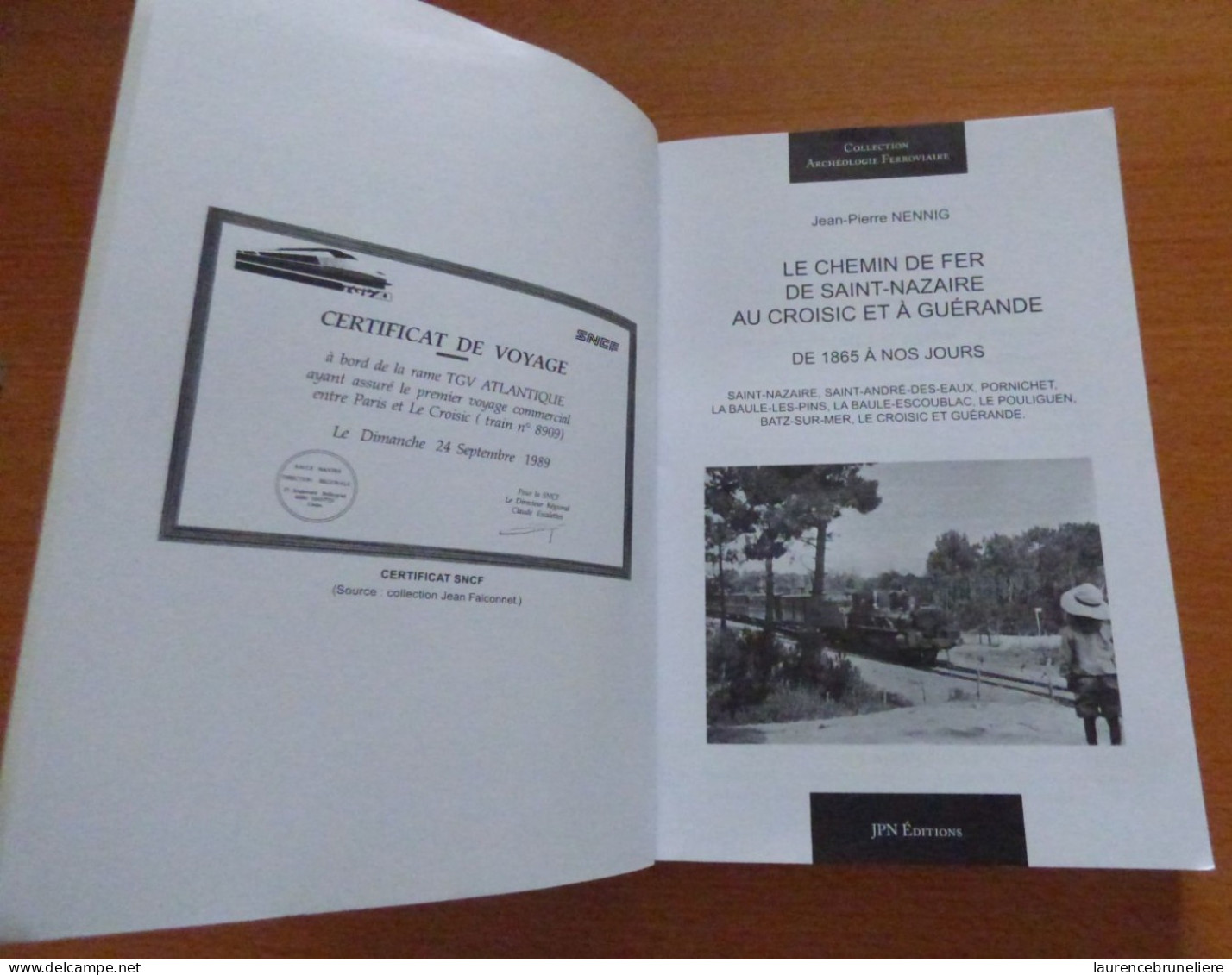 LE CHEMIN DE FER DE SAINT-NAZAIRE AU CROISIC ET A GUERANDE DE 1865 A NOS JOURS - Livres Dédicacés