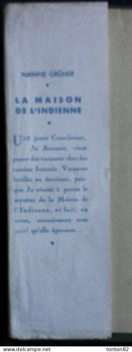 Nanine Grûner - La Maison De L'Indienne - Hachette / Bibliothèque Verte - ( 1953 ) - Bibliotheque Verte