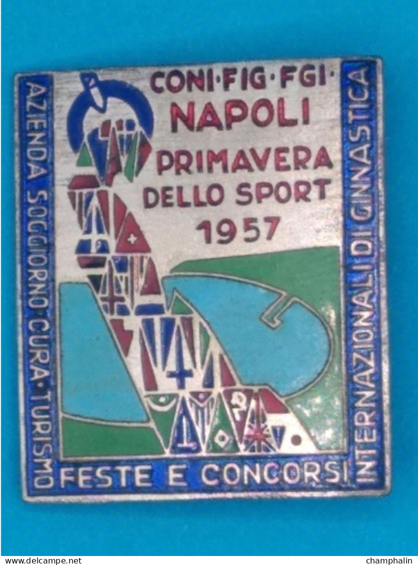 Broche En Métal - Italie - Napoli - Primavera Dello Sport 1957 Feste E Concorsi Internazionali Gimnastica - Gymnastique - Gymnastik