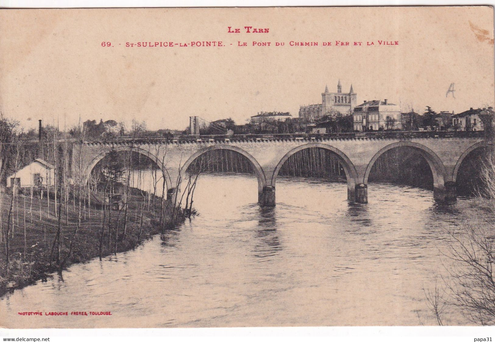 SAINT SULPIC La POINTE - Le Pont De Chemin De Fer Et La Ville    Edition Labouches Frères - Saint Sulpice