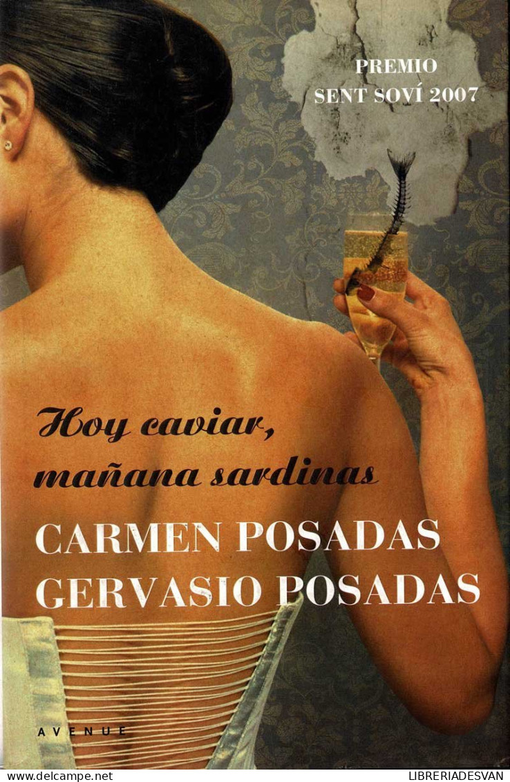 Hoy Caviar, Mañana Sardinas - Carmen Posadas, Gervasio Posadas - Literatuur