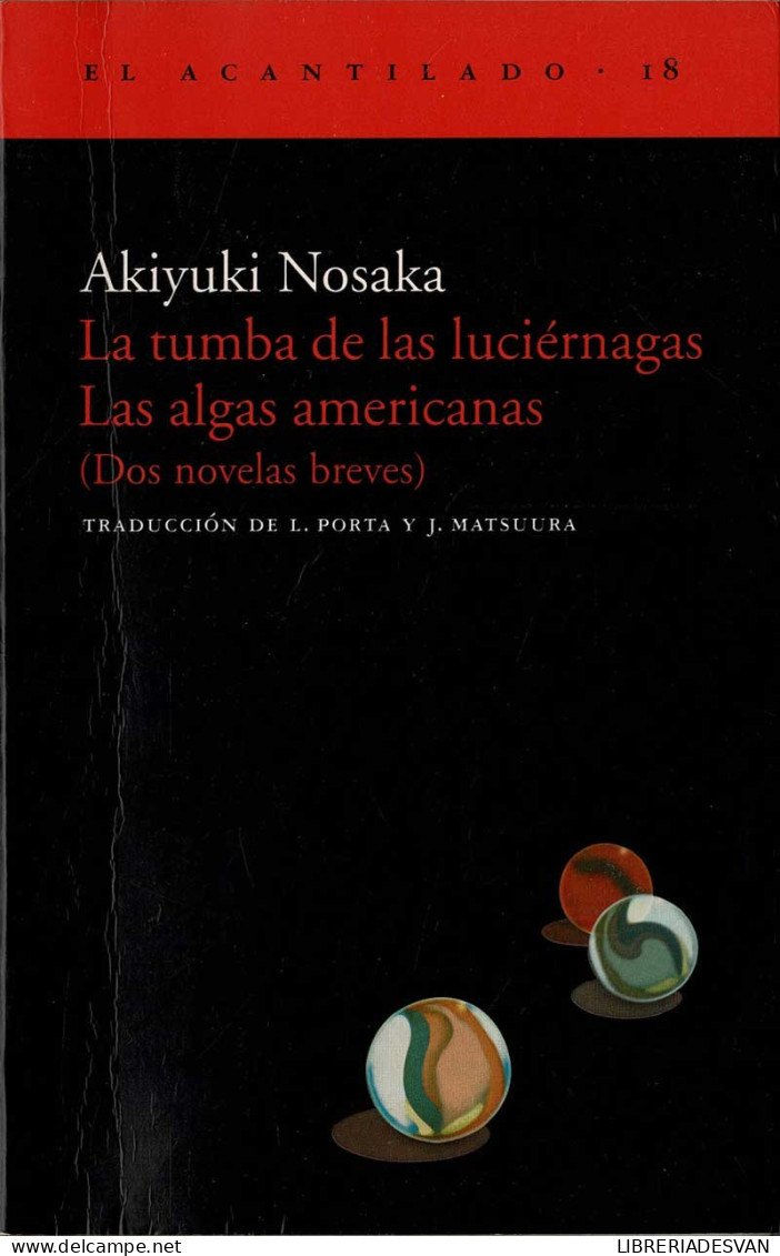La Tumba De Las Luciérnagas. Las Algas Americanas (Dos Novelas Breves) - Akiyuki Nosaka - Literatuur