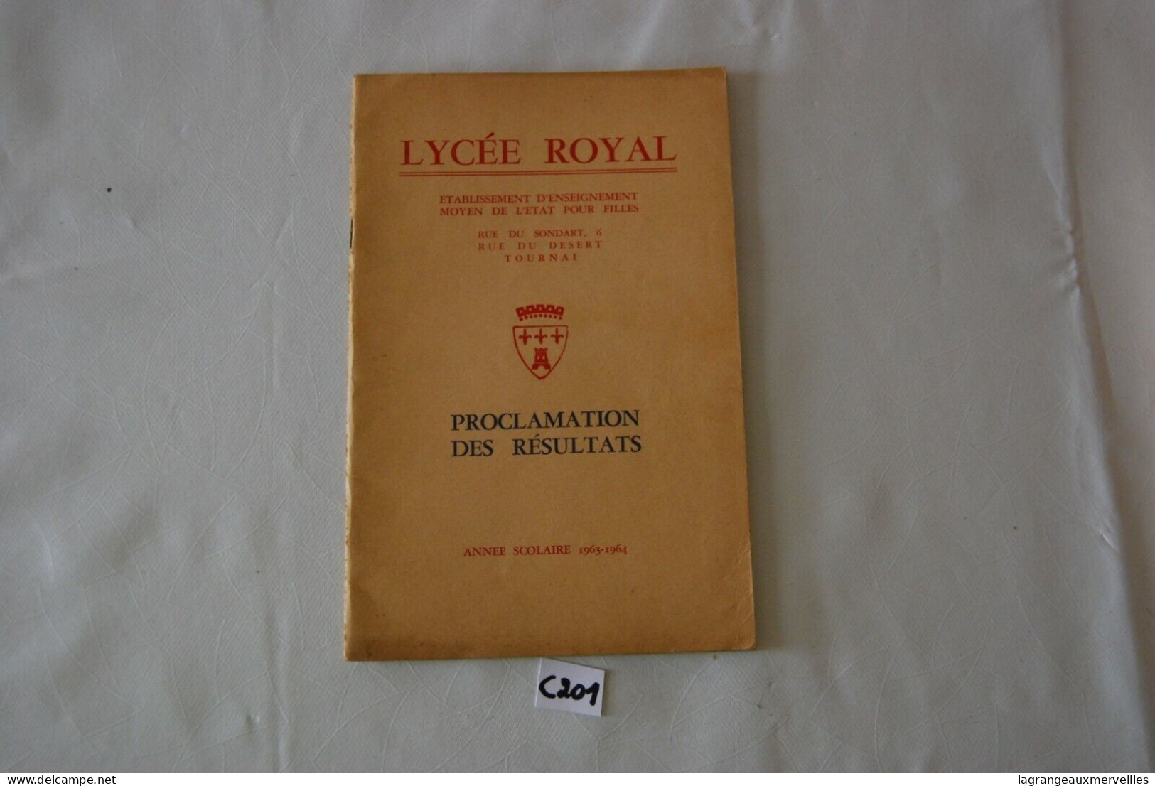 C201 Livret - Proclamation Résultats - Ecole Tournai Lycée Royal - 1963 64 - Diplômes & Bulletins Scolaires