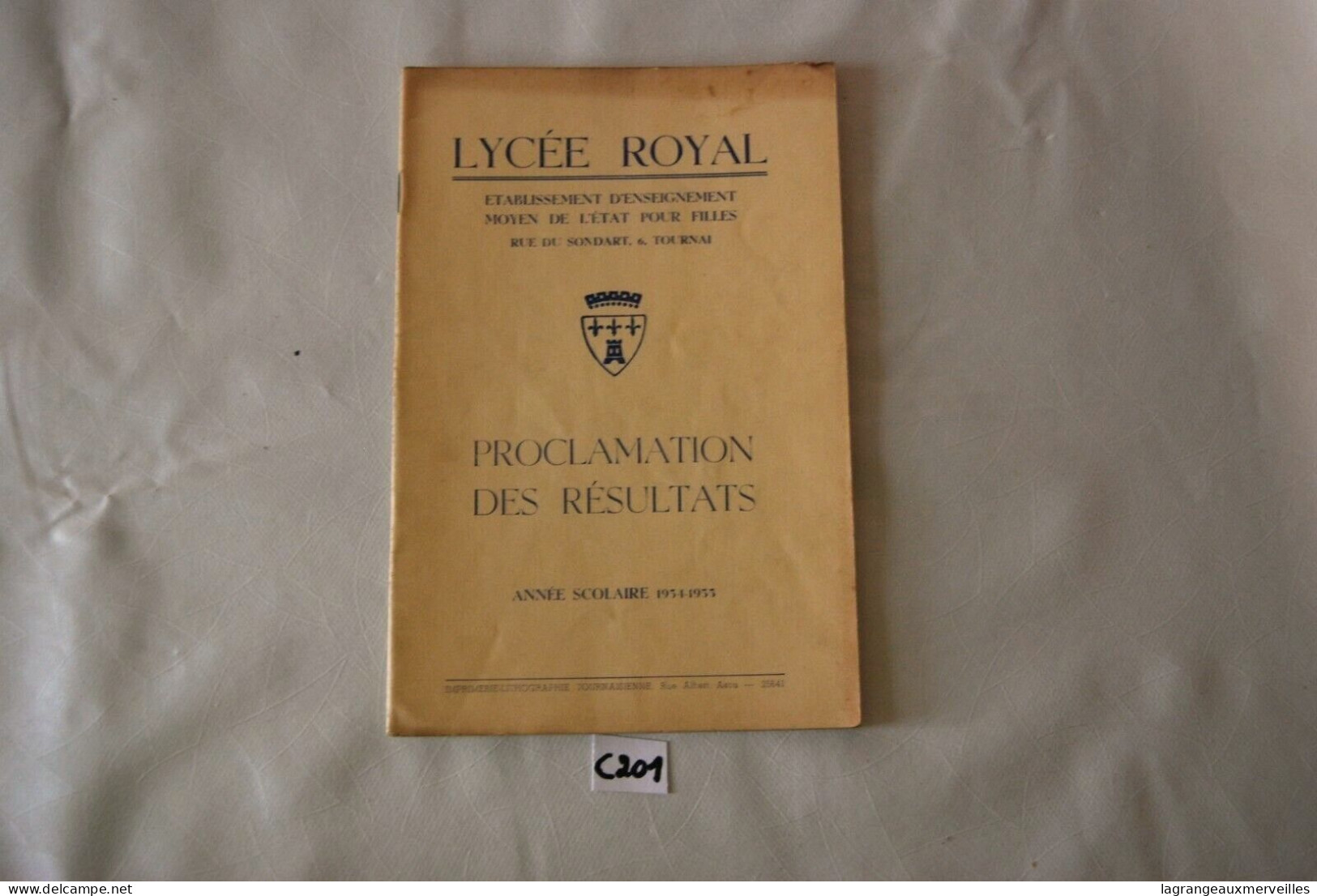 C201 Livret - Proclamation Résultats - Ecole Tournai Lycée Royal - 1954 - 55 - Diplômes & Bulletins Scolaires