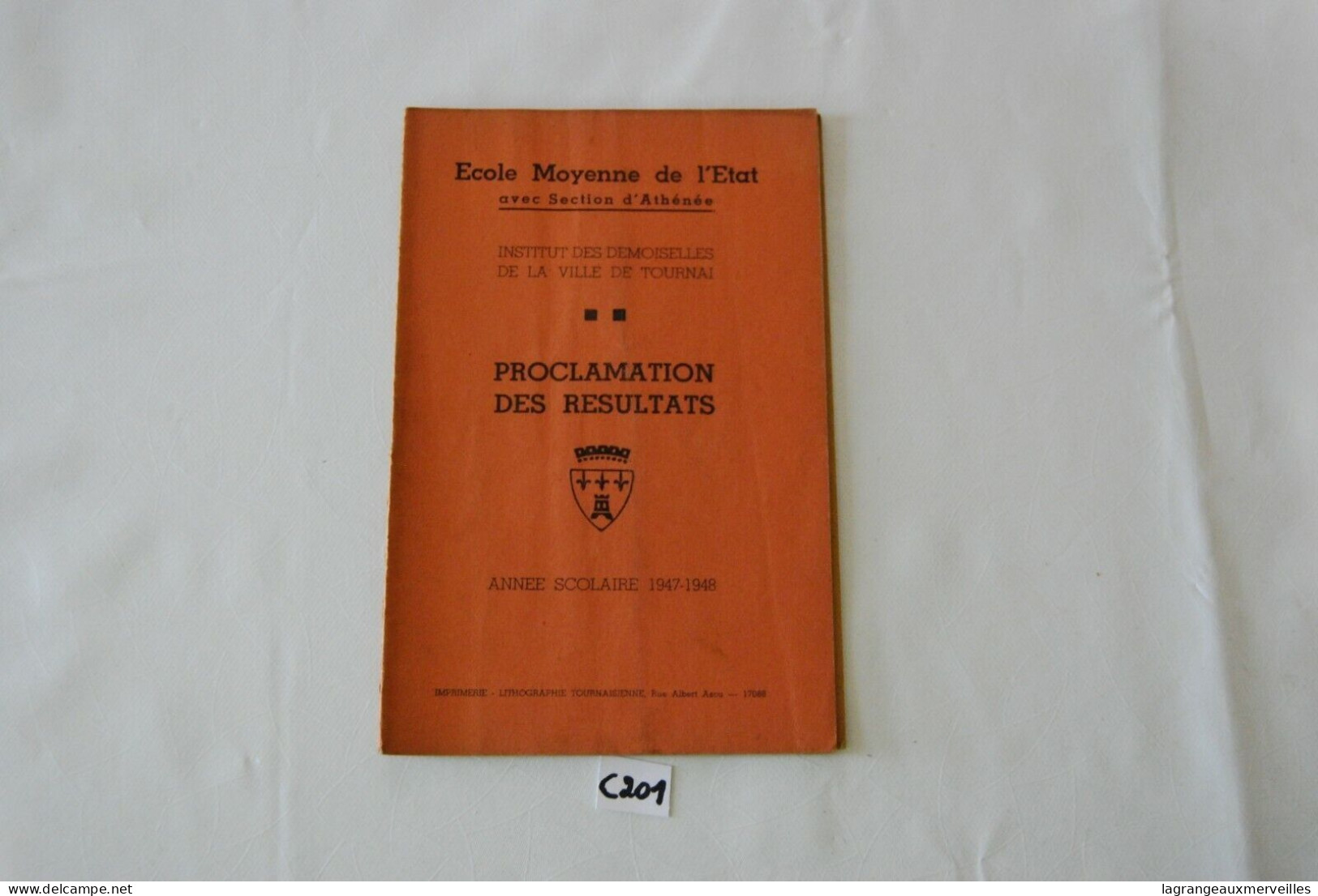 C201 Livret - Résultats 1947 1948 - Ecole Tournai Lycée Royal - Diplômes & Bulletins Scolaires