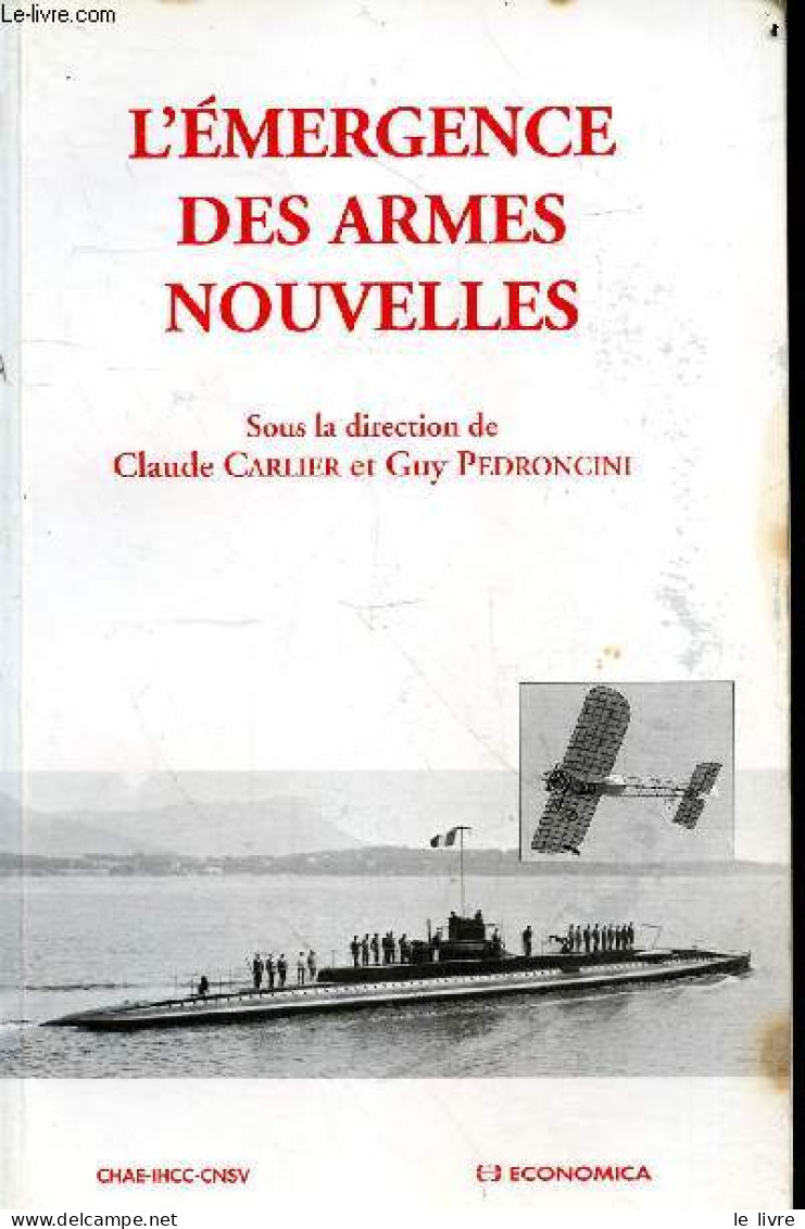 L'émergence Des Armes Nouvelles - Collection " Hautes études Militaires ". - Carlier Claude & Pedroncini Guy - 1997 - Frans