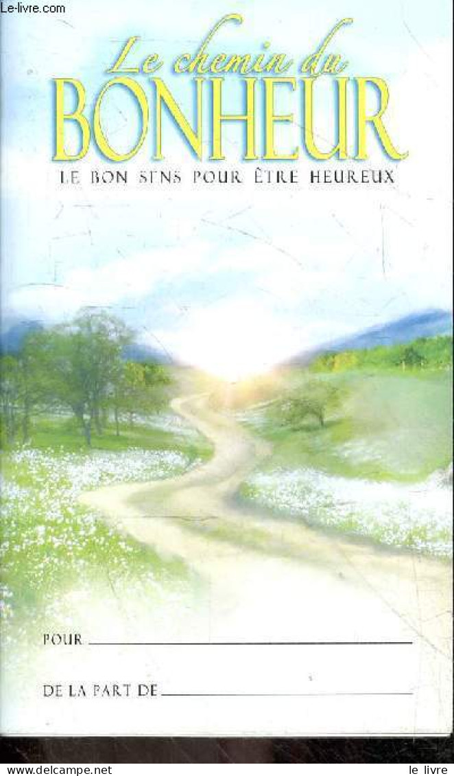 Le Chemin Du Bonheur Le Bon Sens Pour être Heureux. - Hubbard L.Ron - 2007 - Esoterismo