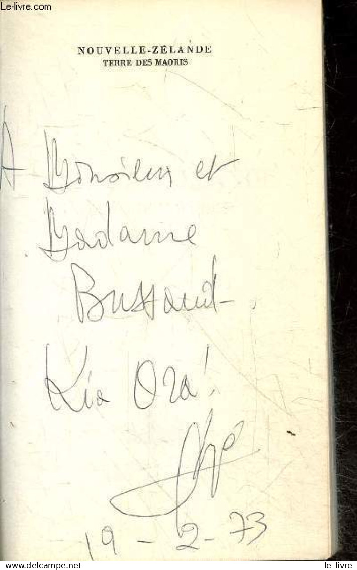 Nouvelle-Zélande Terre Des Maoris - Dédicace De L'auteur. - Lingé Gabriel - 1972 - Livres Dédicacés
