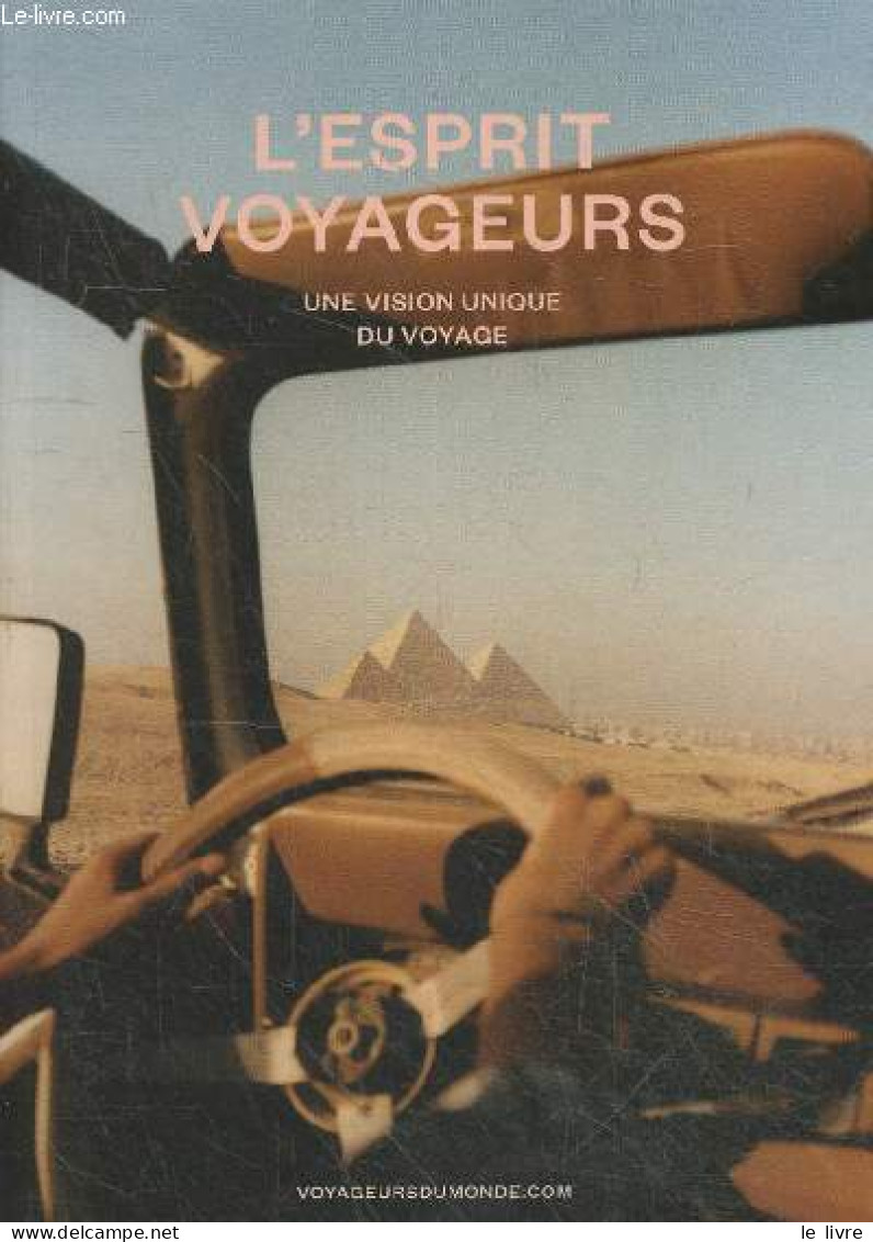 L'esprit Voyageurs - Une Vision Unique Du Voyage. - Collectif - 2023 - Viaggi