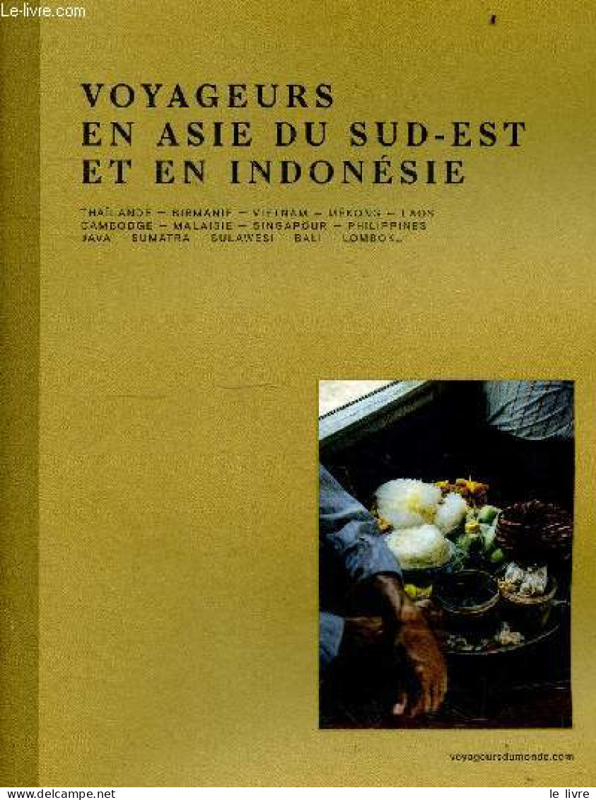 Voyageurs En Asie Du Sud-Est Et En Indonésie - Thaïlande - Birmanie - Vietnam - Mékong - Laos - Cambodge - Malaisie - Si - Viajes