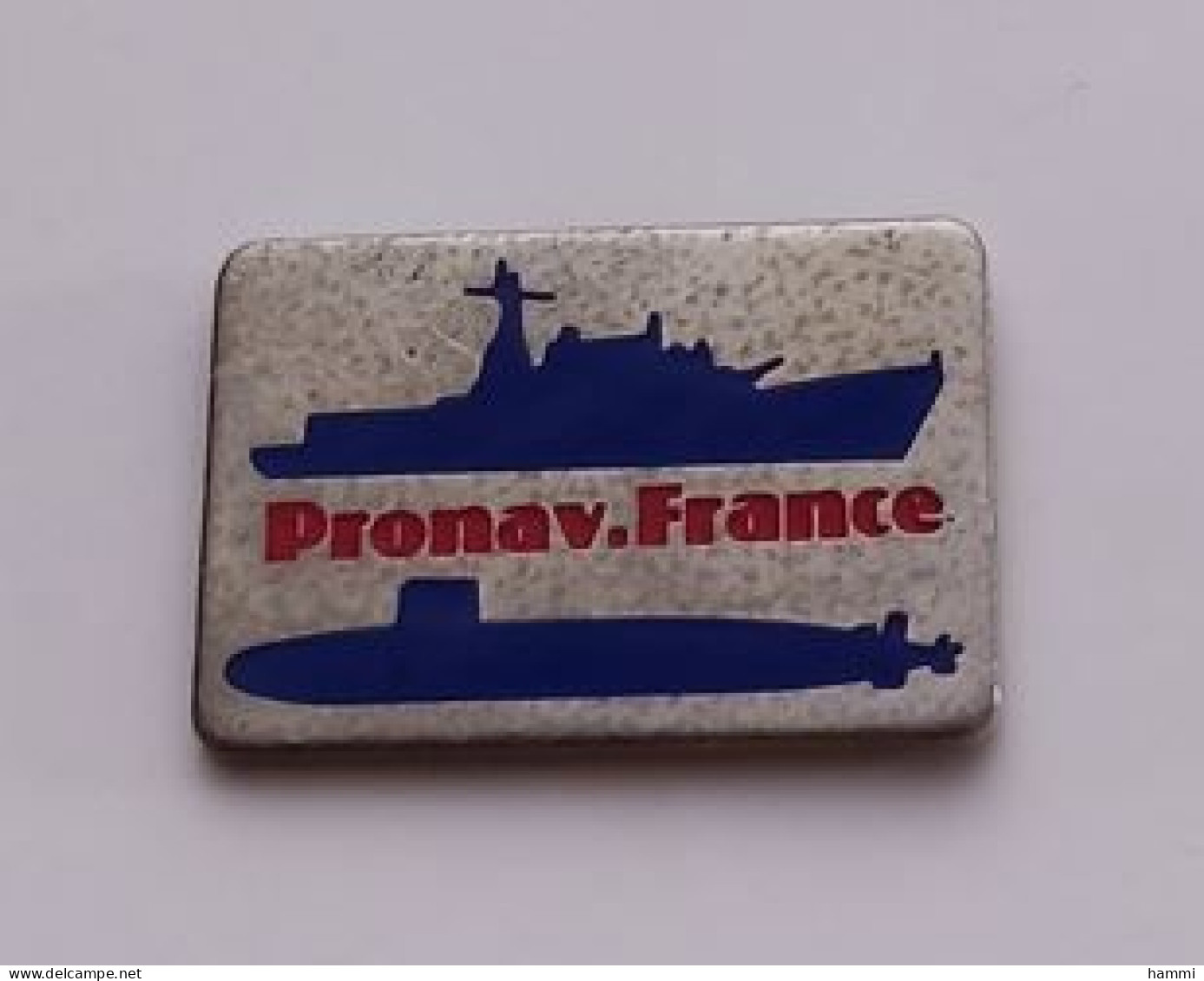 P54 Pin's Armée Militaire Régiment Pronav France Bâtiment Militaire Et Sous-marin Bateau Destroyer Achat Immédiat - Militaria