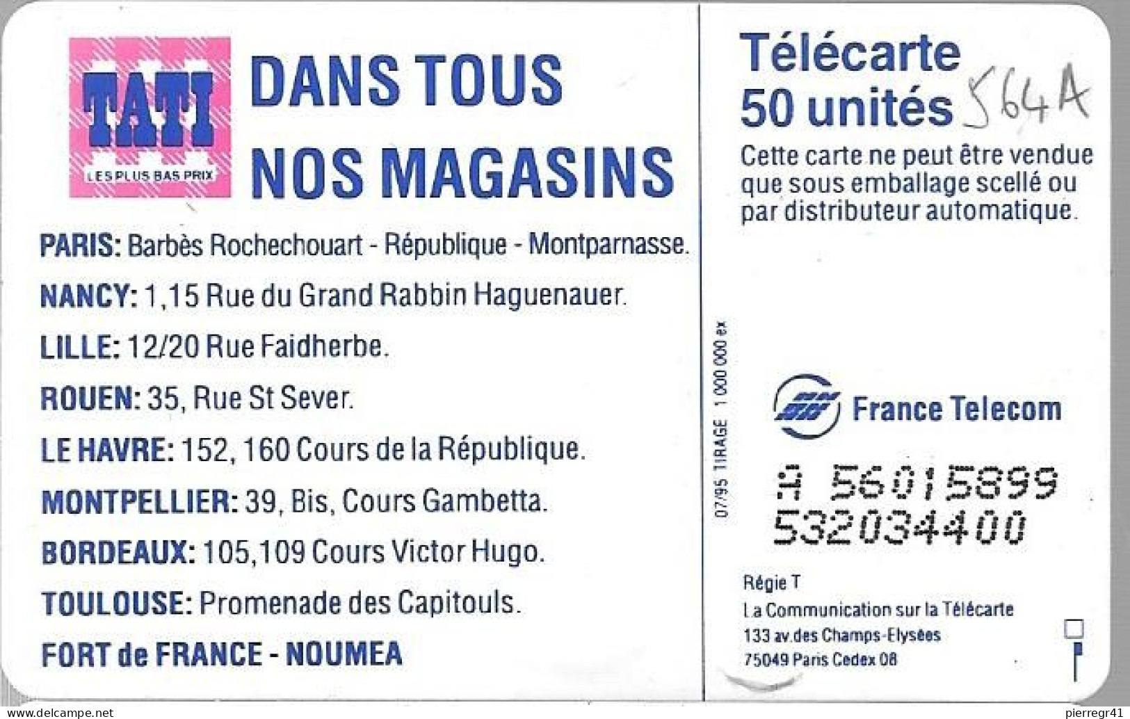 CARTE-PUBLIC-50U-F 564 A-SO3-DN JG-07/95-TATI-V°Code Postal 75049-V° N°Série A 56015899/532034400-Utilisé-TBE- - 1995