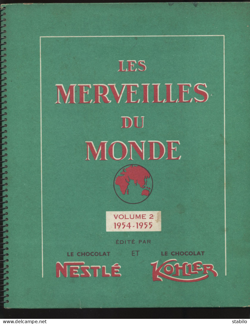 CHOCOLAT NESTLE ET KOHLER - 3  ALBUMS "LES MERVEILLES DU MONDE" VOLUME 2 1954-55 - VOLUME 3 1956 - 57 - VOLUME 5 1959-60 - Nestlé