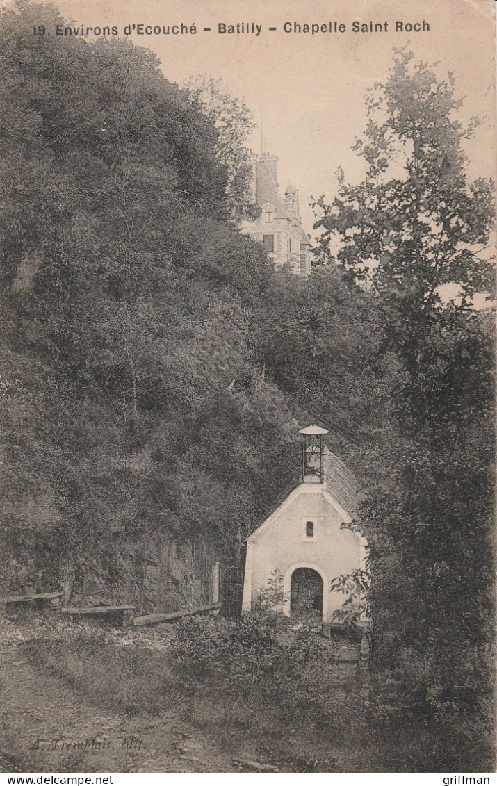 ENVIRONS ECOUCHE BATILLY CHAPELLE SAINT ROCH 1909 TBE - Ecouche