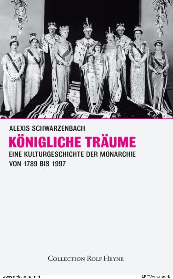 Königliche Träume. Eine Kulturgeschichte Der Monarchie 1789-1997 - Divertissement