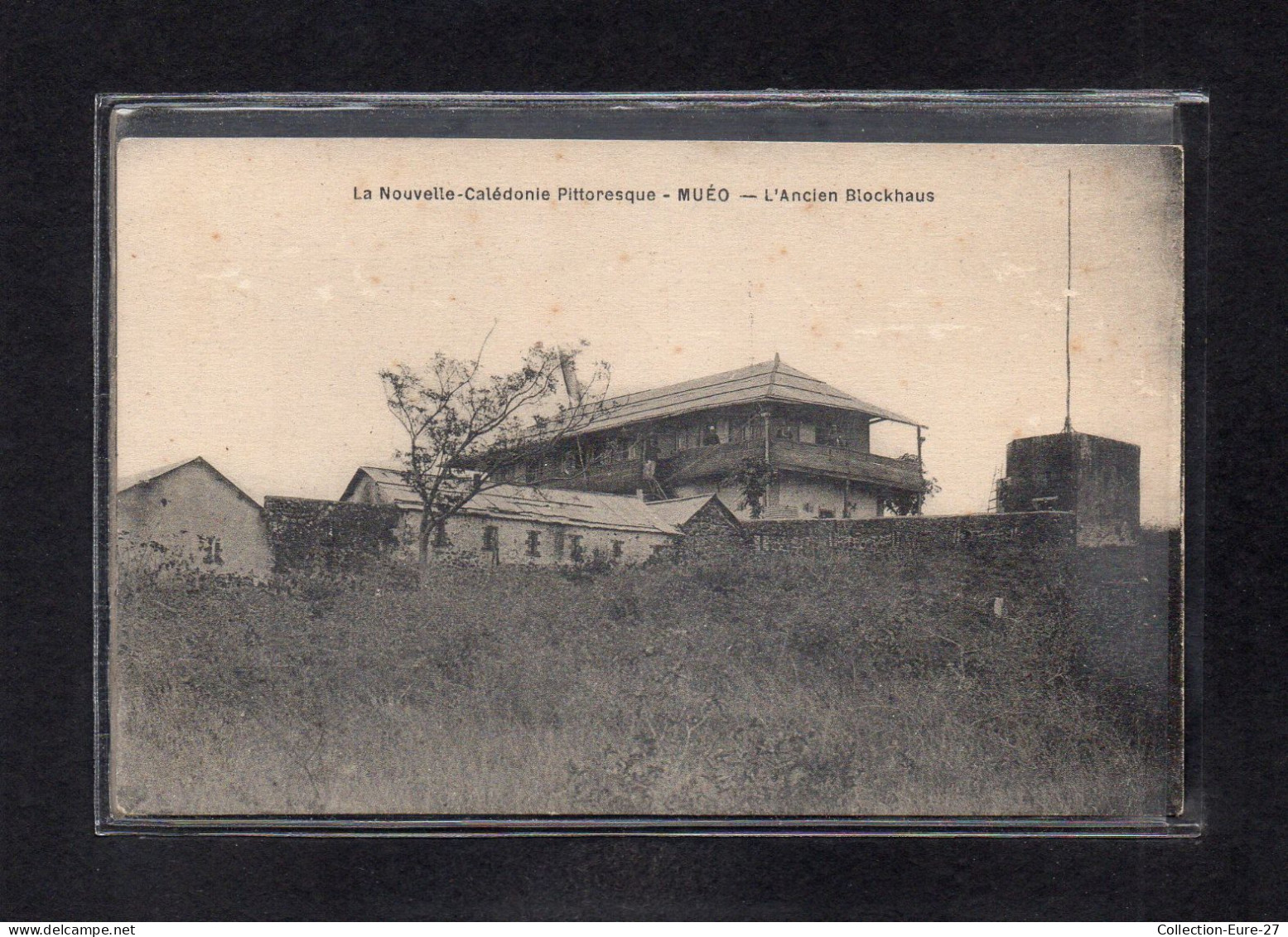 (17/03/24) NOUVELLE CALEDONIE-CPA MUEO - L'ANCIEN BLOCKHAUS - Nouvelle Calédonie