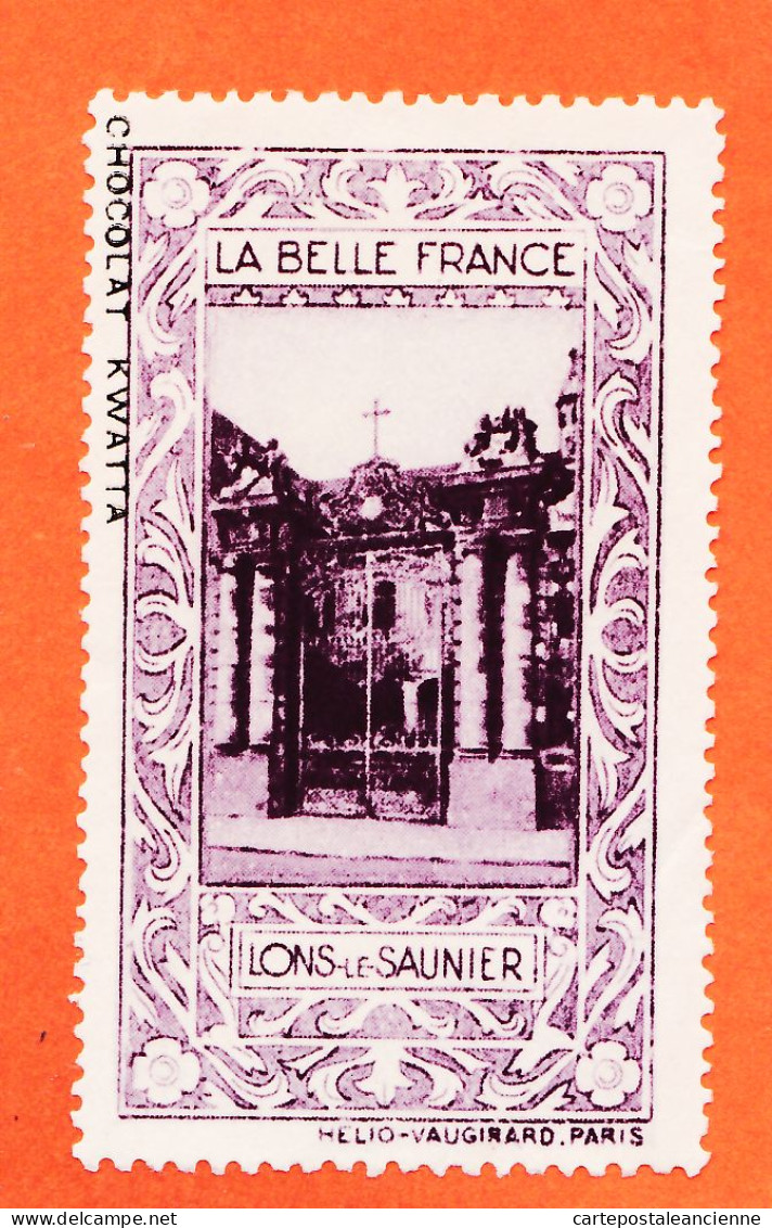 36974 / ⭐ ◉ LONS-le-SAUNIER 39-Jura Pub Chocolat KWATTA Vignette Collection LA BELLE FRANCE HELIO-VAUGIRARD Erinnophilie - Tourisme (Vignettes)