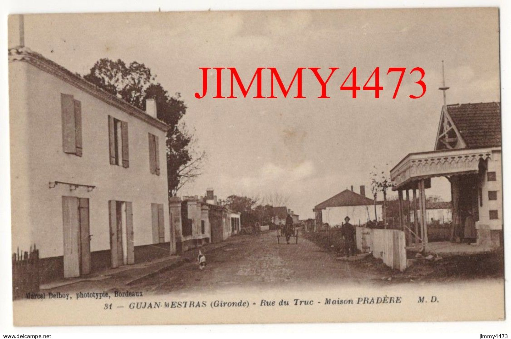 CPA - GUJAN-MESTRAS (Gironde) Rue Du Truc - Maison PRADERE ( Rue Bien Animée ) N° 31 - Edit. M. D. - Phot. Marcel Delboy - Gujan-Mestras