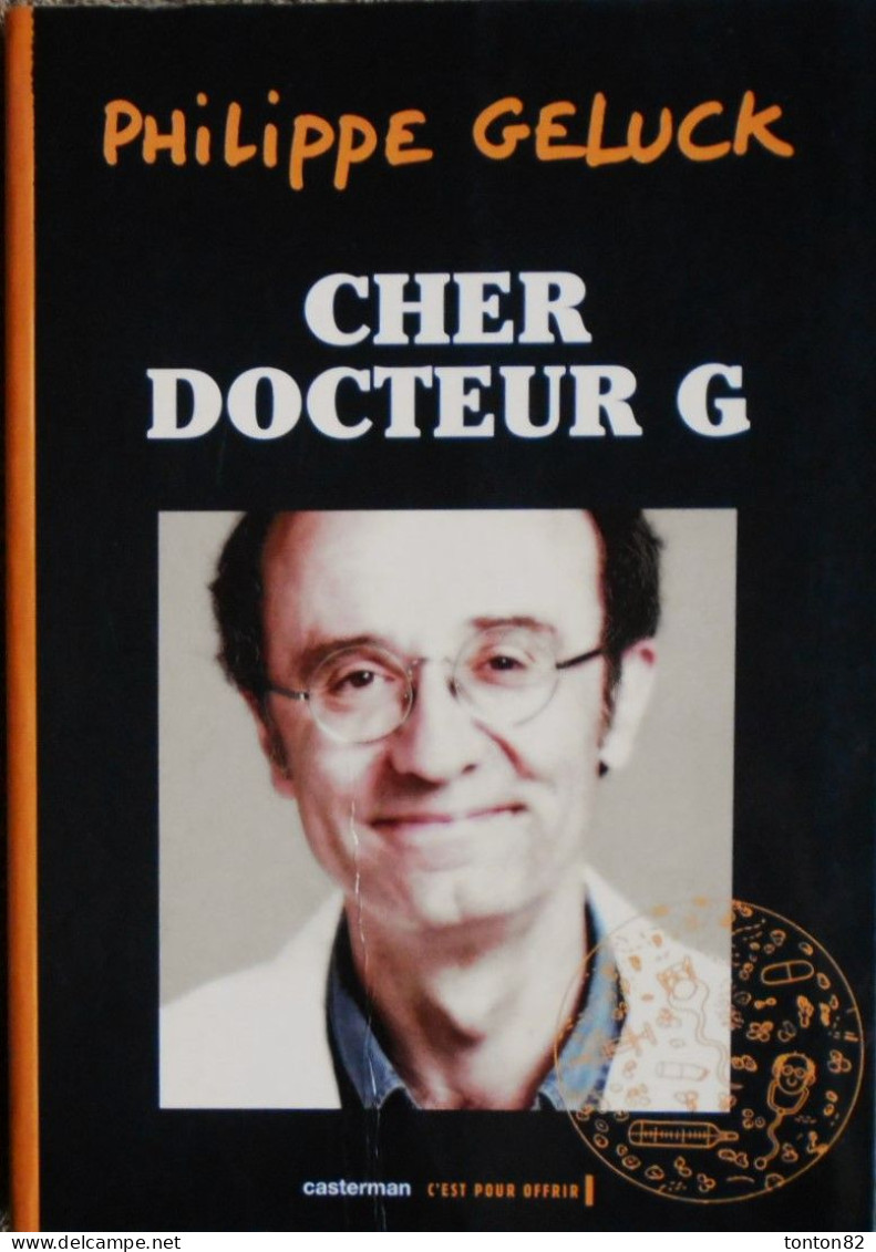 Philippe Geluck - Cher Docteur G - Casterman - ( 2002 ) . - Geluck