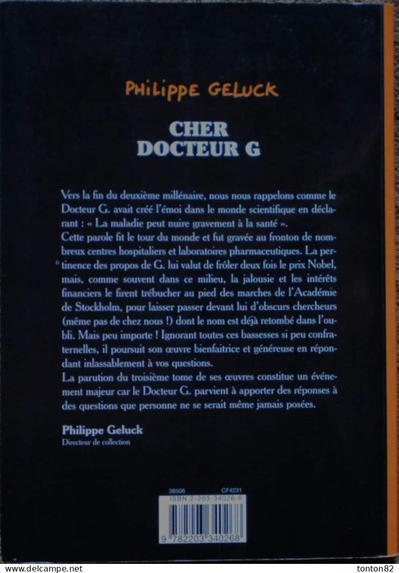 Philippe Geluck - Cher Docteur G - Casterman - ( 2002 ) . - Geluck