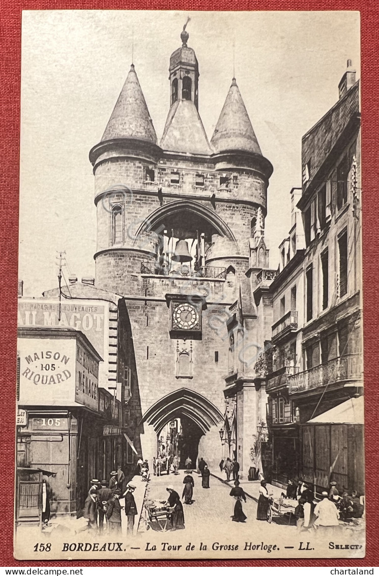 Cartolina - Bordeaux - La Tour De La Grosse Horloge - 1900 Ca. - Zonder Classificatie