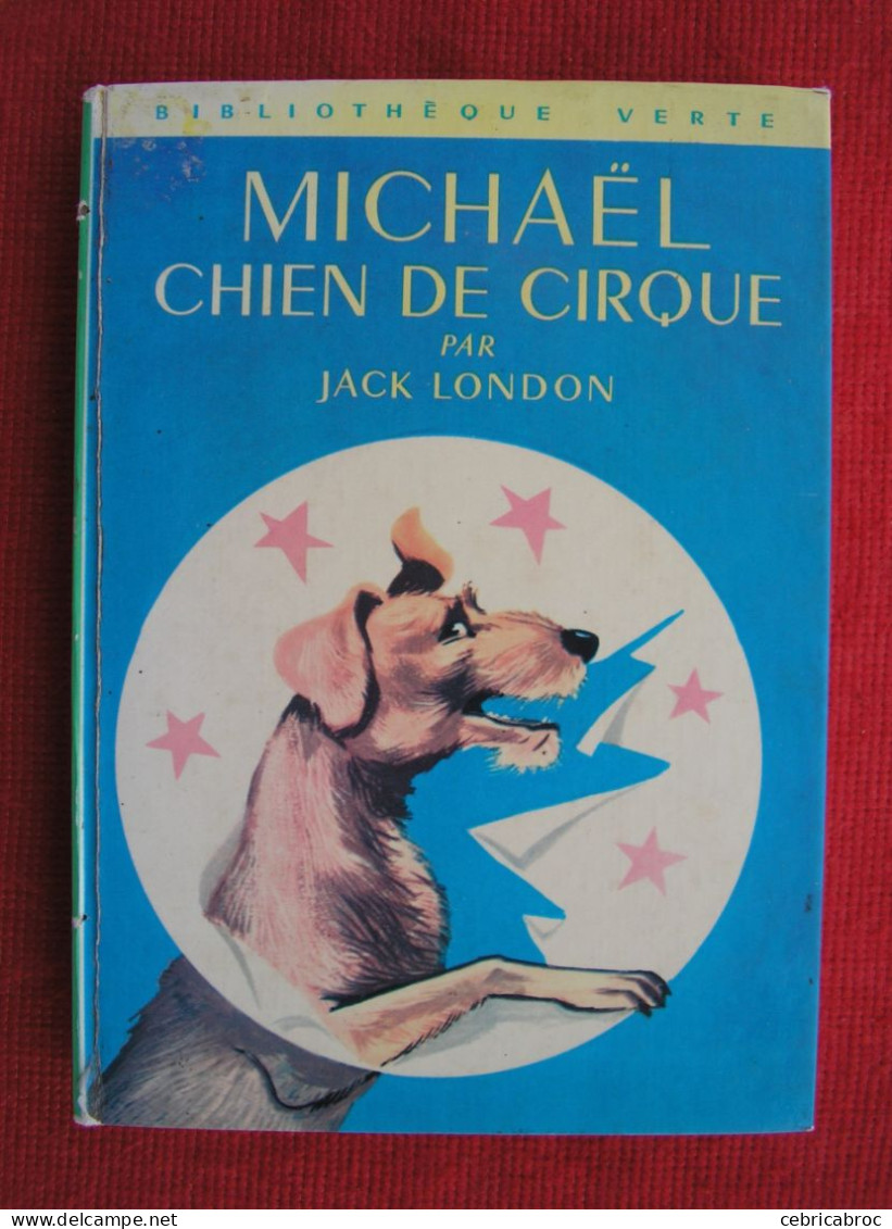 BIBLIOTHEQUE VERTE - MICHAËL CHIEN DE CIRQUE Par JACK LONDON - Bibliotheque Verte