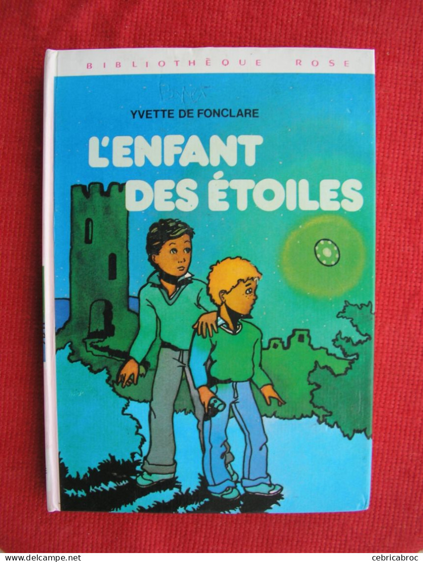 BIBLIOTHEQUE ROSE - L'ENFANT DES ETOILES - YVETTE DE FONCLARE - Biblioteca Rosa