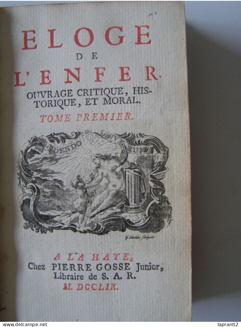 "ELOGE DE L'ENFER". OUVRAGE CRITIQUE, HISTORIQUE ET MORAL. TOMES I & II. - 1701-1800