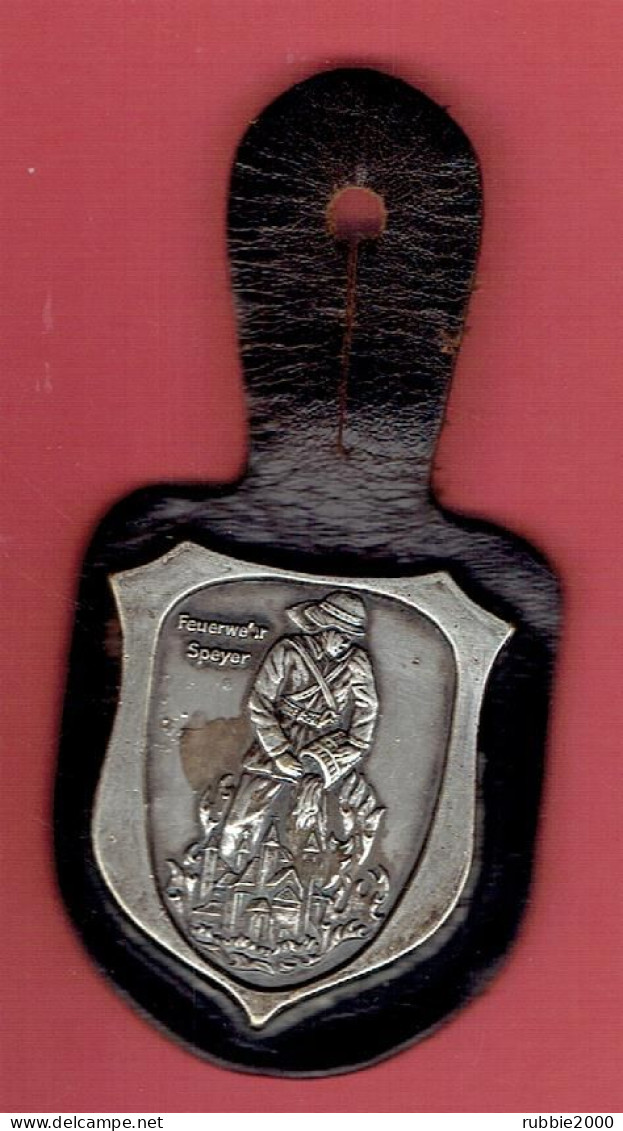 INSIGNE DE POITRINE SAPEUR POMPIER SAPEURS POMPIERS VILLE DE SPIRE ALLEMAGNE Brustanhänger Feuerwehr Speyer - Firemen