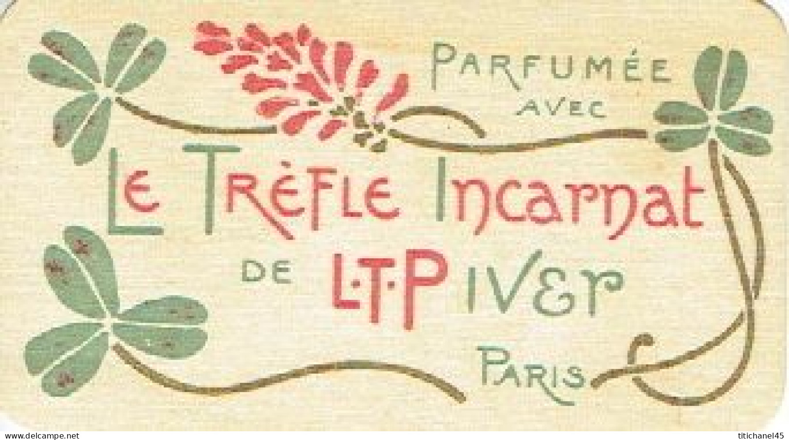 Carte  Parfum LE TREFLE INCARNAT De L.T. PIVER - Carte Offerte Par J. MARECHAL Articles De Luxe à VERVIERS - Oud (tot 1960)