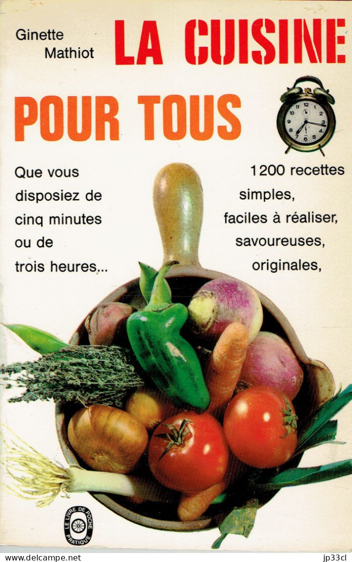 La Cuisine Pour Tous Par Ginette Mathiot (1200 Recettes Faciles à Réaliser, Savoureuses, Originales; 494 Pages) - Gastronomia