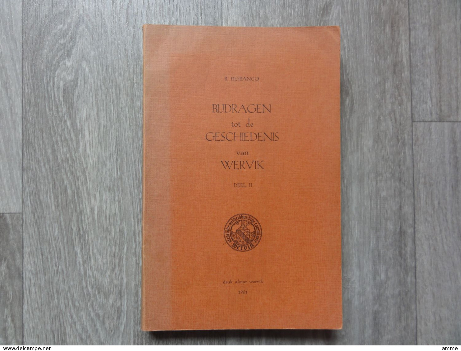 Wervik   * (Boek)  Bijdragen Tot De Geschiedenis Van Wervik - Deel 2 - Izegem