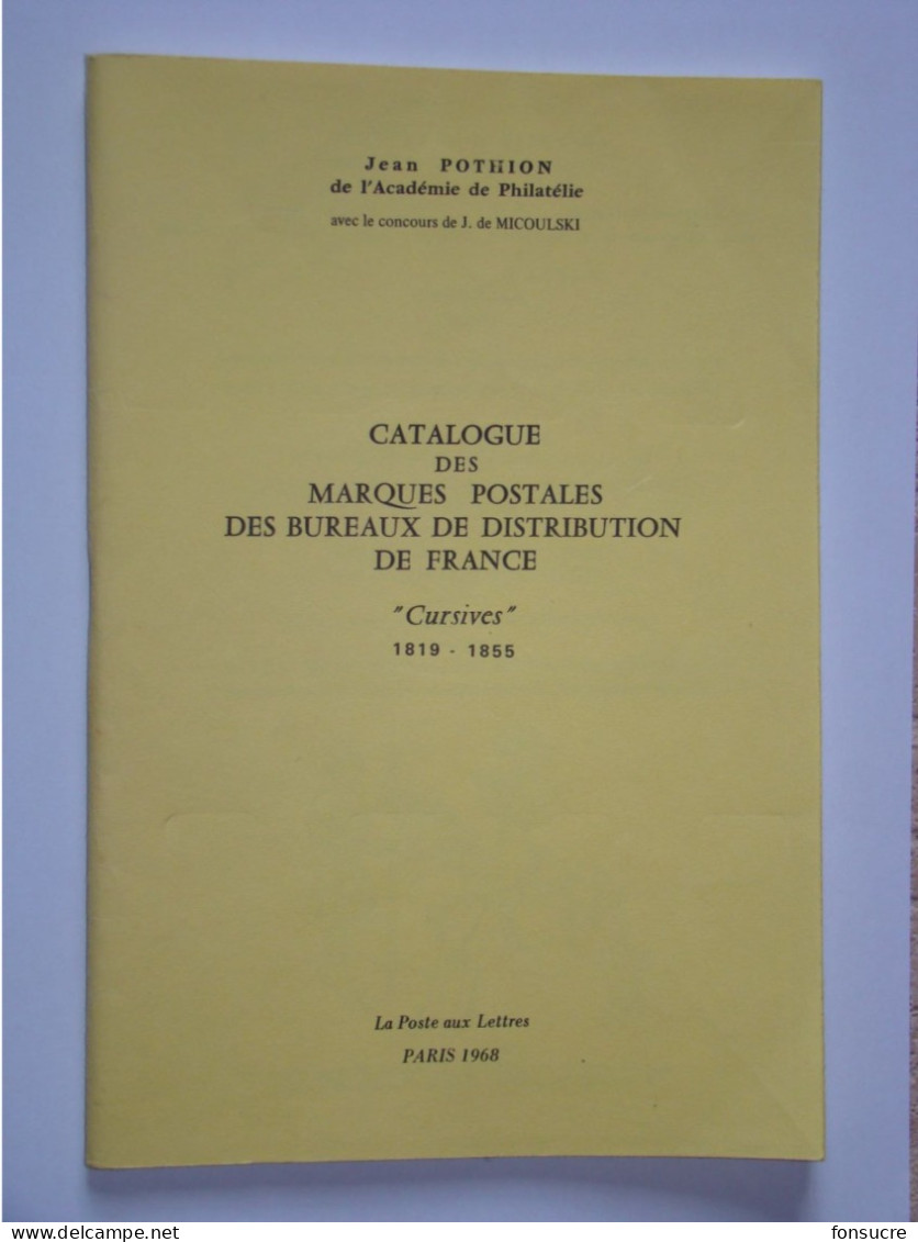 Catalogue Dédicacé Marques Postales Des Bureaux De Distribution De France Cursives 1819-55  J. POTHION  42 Pages 1968 - France