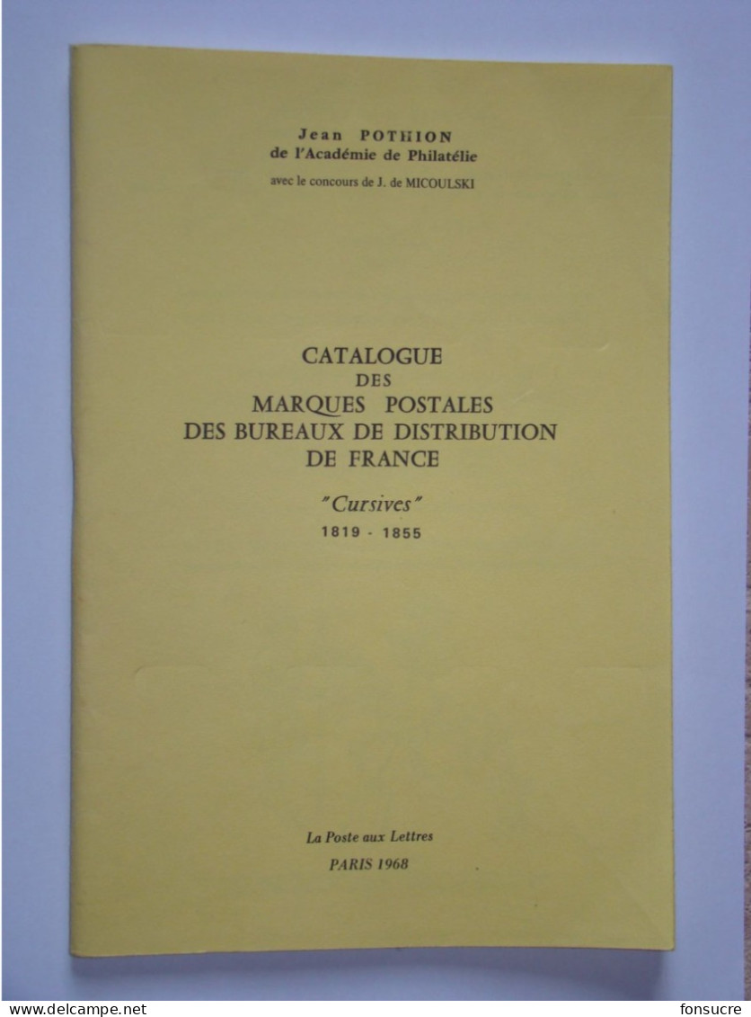 Catalogue Dédicacé Marques Postales Des Bureaux De Distribution De France Cursives 1819-55  J. POTHION  42 Pages 1968 - Frankrijk