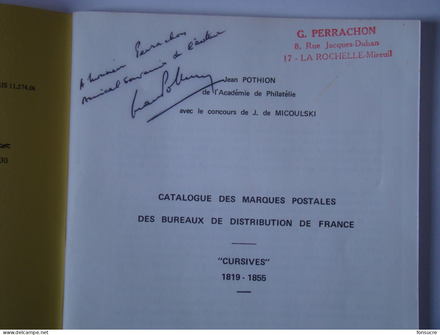 Catalogue Dédicacé Marques Postales Des Bureaux De Distribution De France Cursives 1819-55  J. POTHION  42 Pages 1968 - France