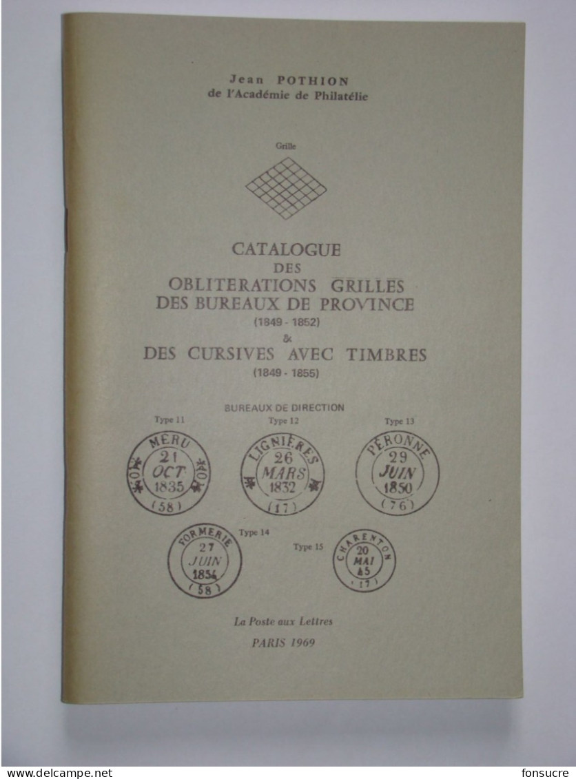 Catalogue Dédicacé Oblitérations Grilles Des Bureaux De Province + Cursives Avec Timbres J. POTHION  120 Pages 1969 - Francia