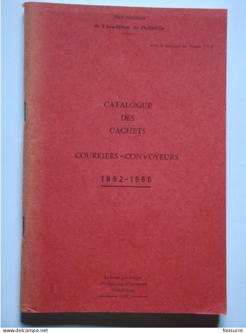 Catalogue Des Cachets Courriers - Convoyeurs - Lignes 1852-1966 Jean POTHION  108 Pages 1968 - Francia