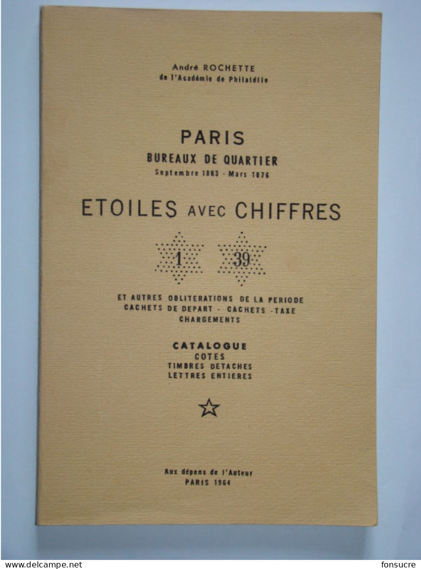 Catalogue Dédicacé Bureaux Quartier Paris Etoiles Avec Chiffres  Sept 1863 à Mars 1876  A. Rochette 126 Pages 1964 - Frankreich