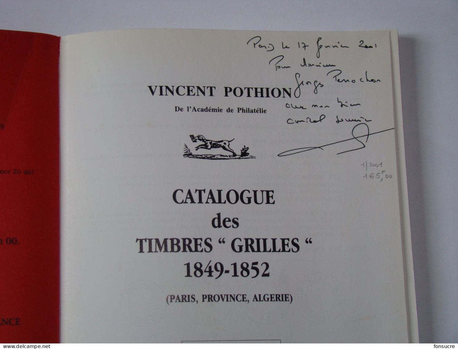 Catalogue Dédicacé Timbres Grilles 1849-52 Paris Province Algérie Vincent POTHION  88 Pages 1997 - Francia