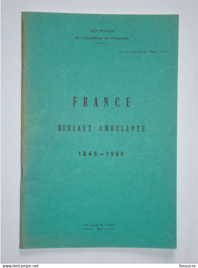 Catalogue France Bureaux Ambulants Lignes 1845-1965 Jean POTHION  32 Pages 1966 - Frankrijk