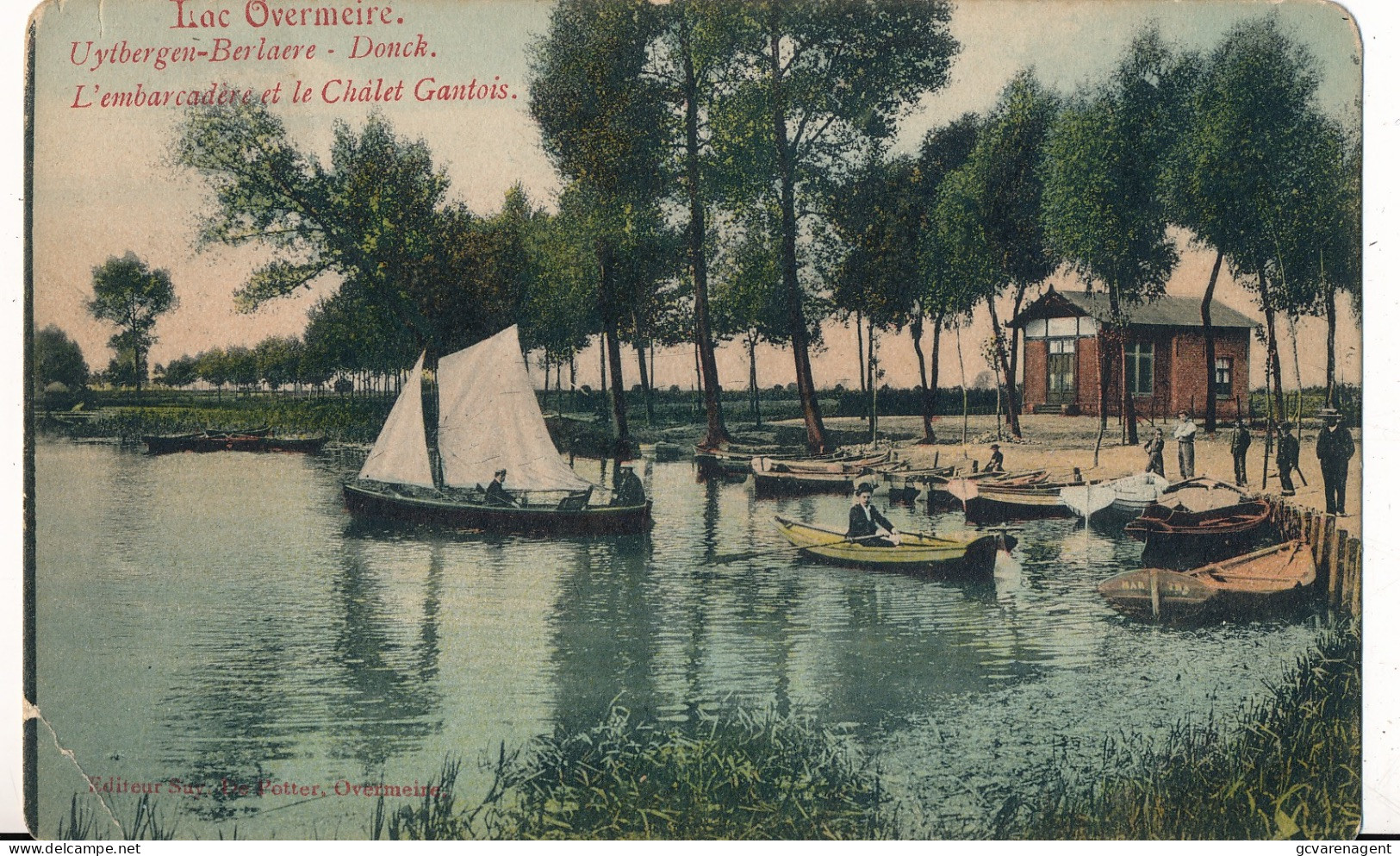 LAC OVERMEIRE  UYTBERGEN - BERLAERE - DONCK - L'EMBARCADERE ET LE CHALET GANTOIS             2 SCANS - Berlare