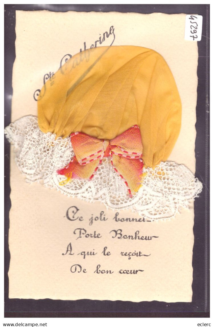 SAINTE CATHERINE - BONNET EN VERITABLE TISSU EN APPLIQUE - TB - Sainte-Catherine