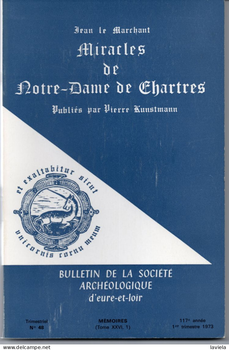 Miracles De Notre-Dame De Chartres - Tome 1 - Bulletin De La S.A.E.L. - Auteurs Français