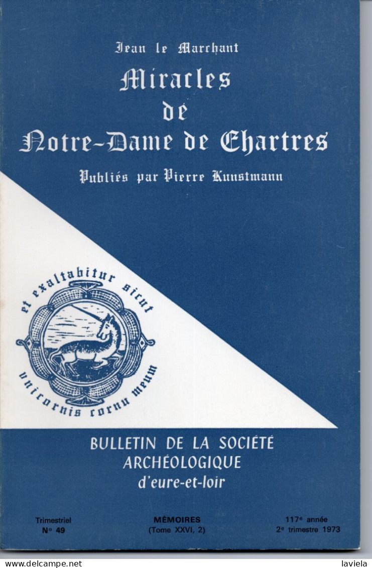 Miracles De Notre-Dame De Chartres - Tome 2 - Bulletin De La S.A.E.L. - Auteurs Français
