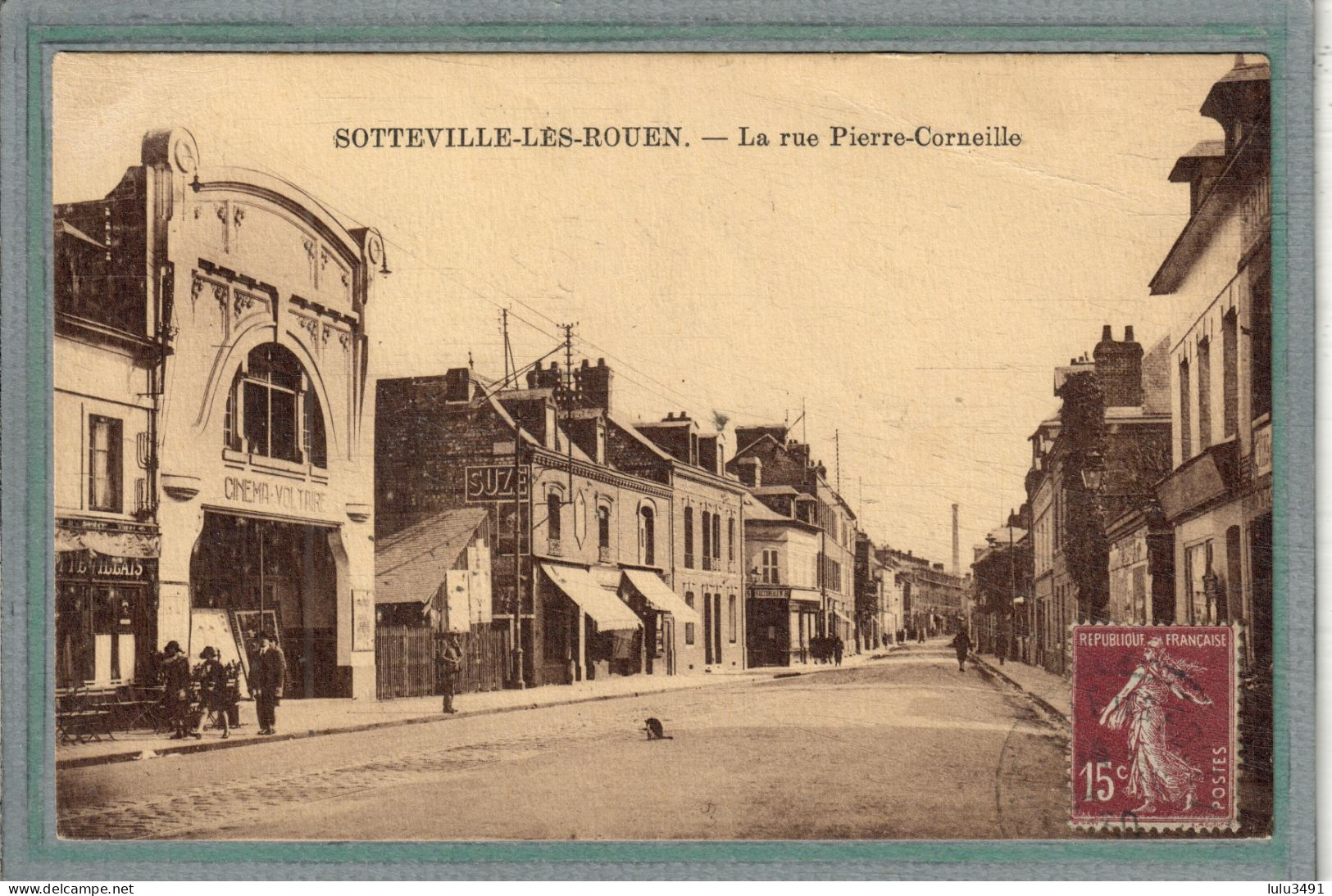 CPA (76) SOTTEVILLE-les-ROUEN - Thème: CINEMA - Voltaire De La Rue Pierre-Corneille En 1930 - Sotteville Les Rouen