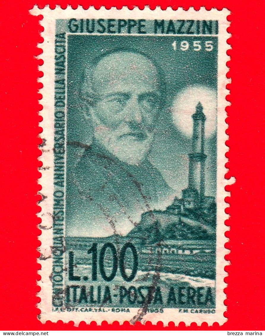 ITALIA - Usato - 1955 - 150º Anniversario Della Nascita Di Giuseppe Mazzini - Ritratto - 100 L. - Poste Aérienne