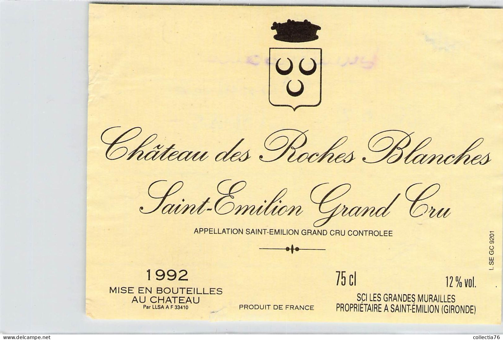 BISTROT ETIQUETTES ALCOOLS VINS BORDEAUX SAINT EMILION CHATEAU ROCHES BLANCHES 1992 9 X 13 CM - Alcoli E Liquori