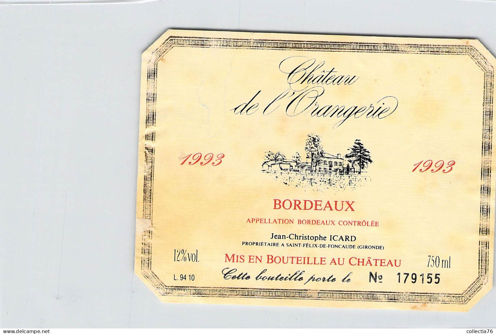 BISTROT ETIQUETTES ALCOOLS VINS BORDEAUX CHATEAU DE L ORANGERIE ICARD 1993 8 X 10 CM - Alcoholen & Sterke Drank