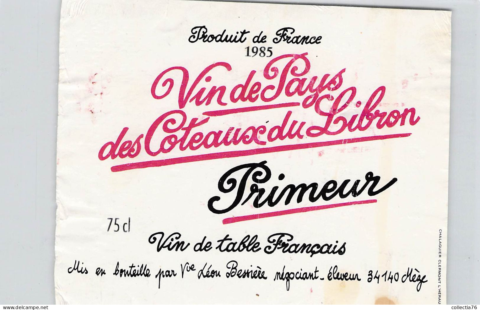 BISTROT ETIQUETTES ALCOOLS VINS COTEAUX DU LIBRON VIN DE TABL BESSIERE 1985 9 X 12 CM - Alcoholes Y Licores