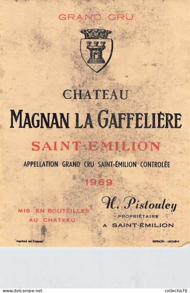 BISTROT ETIQUETTES ALCOOLS VINS SAINT EMILION CHATEAU MAGNON LA GAFFELIERE PISTOULEY 1969 9 X 12 CM - Alcoholen & Sterke Drank